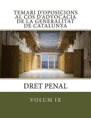 Temari d'oposicions al cos d'advocacia de la generalitat de Catalunya: Volum IX Dret Penal 1