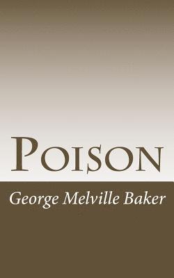 George Melville Baker - Poison, Häftad