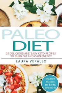 bokomslag Paleo Diet: 25 Delicious and Easy Keto Recipes To Burn Fat and Gain Energy
