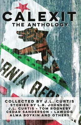 Calexit- The Anthology