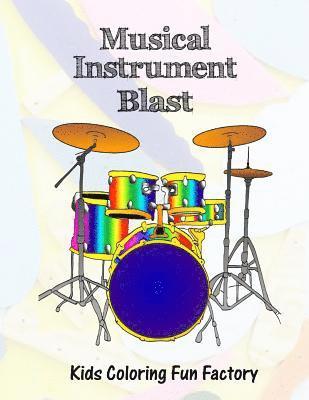 Musical Instrument Blast: Music themed coloring book for toddlers and kids in 36 Drawings. 1