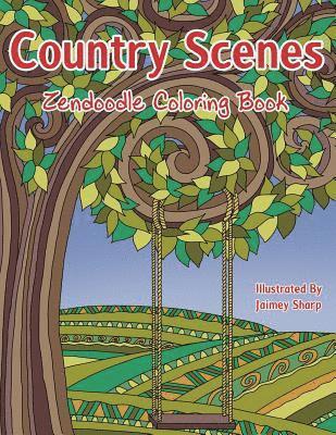 bokomslag Country Scenes Zendoodle Coloring Book: Farm and Countryside Coloring Book for Adults