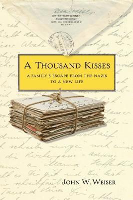 bokomslag A Thousand Kisses: A Family's Escape From the Nazis to a New Life