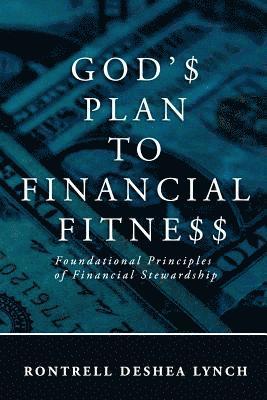 bokomslag God's Plan to Financial Fitness: Foundational Principles of Financial Stewardship