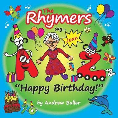 bokomslag The Rhymers say..."Happy Birthday!": Joan