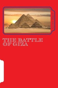 bokomslag The Battle of Giza: The Battle of Giza
