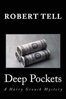 Deep Pockets: A Harry Grouch Mystery 1