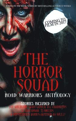 The Horror Squad: Road Warriors anthology 1