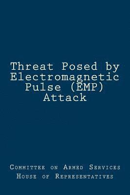 Threat Posed by Electromagnetic Pulse (EMP) Attack 1