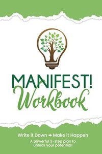 bokomslag Manifest! Workbook: Write it Down...Make it Happen