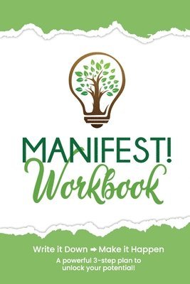 Manifest! Workbook: Write it Down...Make it Happen 1