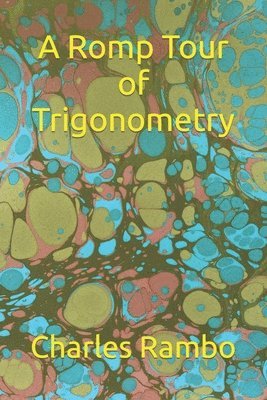 A Romp Tour of Trigonometry 1