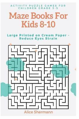 Maze Books For Kids 8-10: Activity Puzzle Games for Children Grade 3-5, Challenging Logical Thinking Creativity, Large Print, Cream Page 1