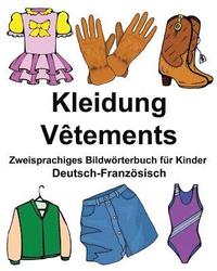 bokomslag Deutsch-Französisch Kleidung/Vêtements Zweisprachiges Bildwörterbuch für Kinder