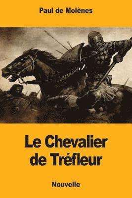 Paul de Molènes - Le Chevalier de Tréfleur, Häftad