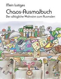 bokomslag Mein lustiges Chaos-Ausmalbuch: Der alltägliche Wahnsinn zum Ausmalen