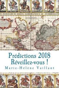 bokomslag Prédictions 2018 - Réveillez-vous !: Les prédictions de Marie-Hélène et ses élèves