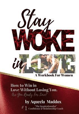 bokomslag Stay Woke In Love - Workbook: How to Win in Love, Without Losing You