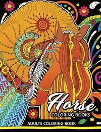 bokomslag Adults Coloring Book: Horse Coloring Book Fun and Relaxing Designs of Horse and Pony for Women, Men, Adults, Teen and Girls