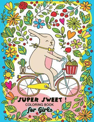 bokomslag Super Sweet !: Coloring Book for Girls Fun and Relaxing Designs of Animal and Hipster