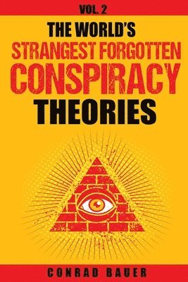 bokomslag World's Strangest Forgotten Conspiracy Theories