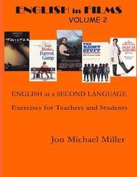bokomslag English in Films: Volume Two: ESL Excercises for Teachers & Home Study
