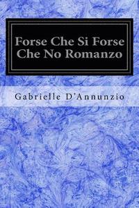 bokomslag Forse Che Si Forse Che No Romanzo