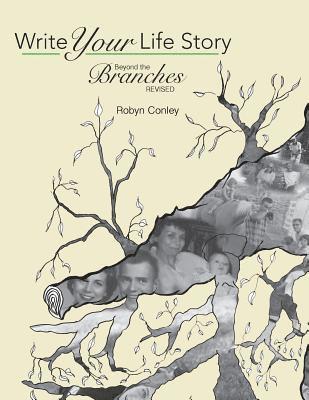 Robyn Conley - Write Your Life Story: Beyond the Branches Revised, Häftad. Tillgänglighet: Lägg i varukorg