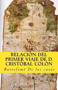 bokomslag Relacion del primer viaje de D. Cristobal Colon: para el descubrimiento de las Indias