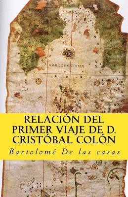 Bartolome de Las Casas, Gloria Lopez de Los Santos - Relacion del primer viaje de D. Cristobal Colon: para el descubrimiento de las Indias, Häftad