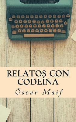 Relatos con codeina 1