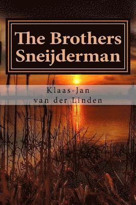 bokomslag The Brothers Sneijderman: The True Story of Two Young Men on a Journey to Nowhere