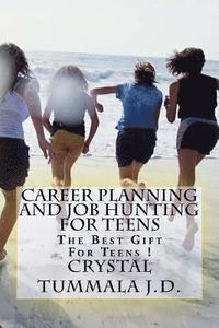 bokomslag Career Planning and Job Hunting for Teens: The Best Gift For Teens!