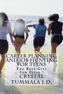 Career Planning and Job Hunting for Teens: The Best Gift For Teens! 1