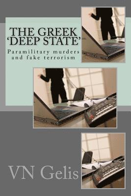The Greek 'Deep State': Paramilitary murders and fake terrorism 1