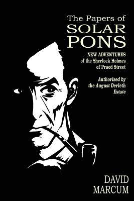 The Papers of Solar Pons: New Adventures of the Sherlock Holmes of Praed Street, Häftad