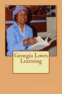 Shash Woods, Georgia Rogers - Georgia Loves Learning, Häftad