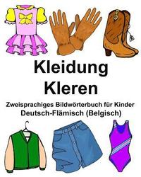 bokomslag Deutsch-Flämisch (Belgisch) Kleidung/Kleren Zweisprachiges Bildwörterbuch für Kinder
