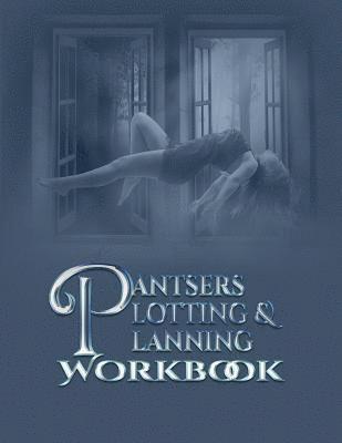 bokomslag Pantsers Plotting & Planning Workbook
