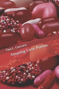 bokomslag Amazing Love Poems: Reflections of True Love