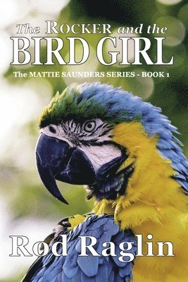 Rod Raglin - The Rocker and the Bird Girl, Häftad