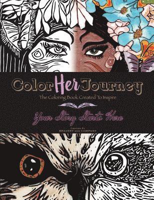 bokomslag Color Her Journey: The Coloring Book Created To Inspire