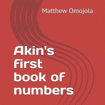 Akin's first book of numbers: This is how we count. 1