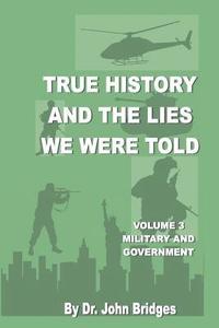 bokomslag True History And The Lies We Were Told