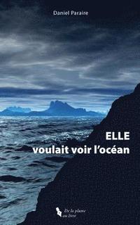 bokomslag Elle Voulait Voir l'Océan