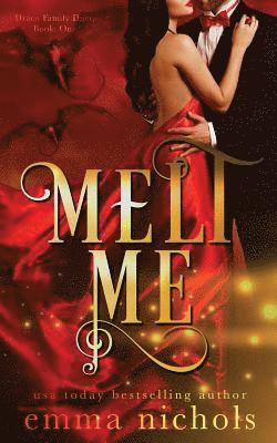 Melt Me 1