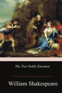 bokomslag The Two Noble Kinsmen