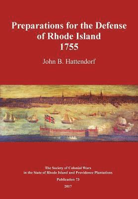 Preparations for the Defense of Rhode Island 1755 1