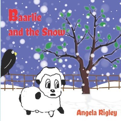 Angela Rigley - Baarlie and the Snow, Häftad