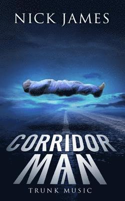 Corridor Man 7: Trunk Music 1